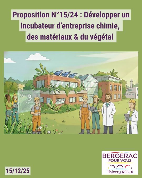Thierry Roux: Développer un incubateur d'entreprise chimie, des matériaux et du végétal à Bergerac